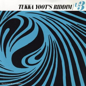 Tukka Yoot's Riddim