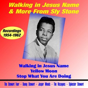 Walking in Jesus Name & More from Sly Stone