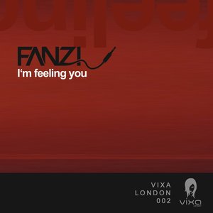I'm Feeling You