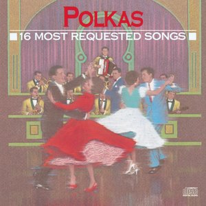 '16 Most Requested Polkas' için resim