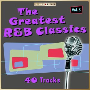 Masterpieces Presents The Greatest R&B Classics, Vol. 5 (40 Tracks)