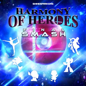 Harmony of Heroes: Final Smash