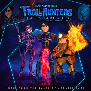 Image for 'Trollhunters: Music from the Tales of Arcadia Saga'