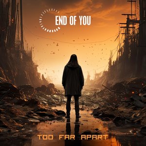 Too Far Apart - Single