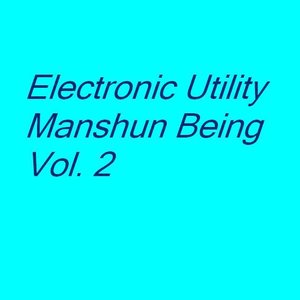 Electronic Utility Manshun Being Vol. 2