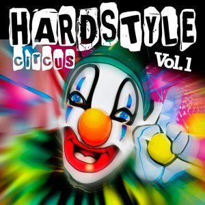 Hardstyle Circus, Vol. 1