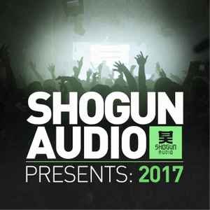 Shogun Audio Presents: 2017
