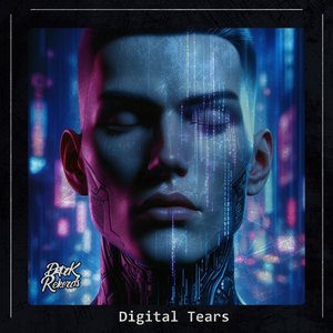Digital Tears (Deluxe Edition)