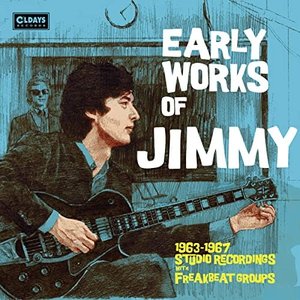 Early Works of Jimmy 1963-1967 Studio Recordings with Freakbeat Groups