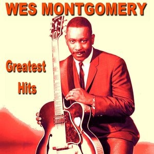 Wes Montgomery Greatest Hits
