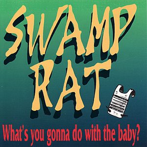What's You Gonna Do with the Baby?