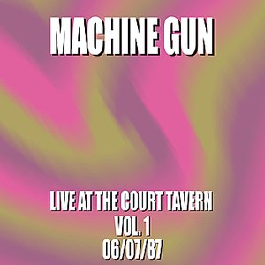 Machine Gun Live at the Court Tavern #1 6/7/87