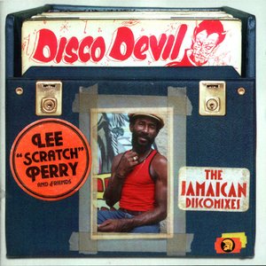 Lee 'Scratch' Perry And Friends: Disco Devil - The Jamaican Discomixes