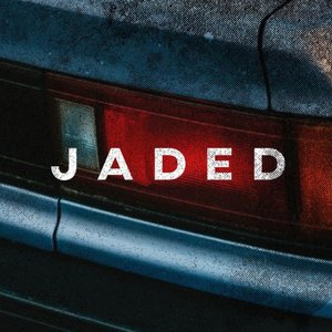 Jaded