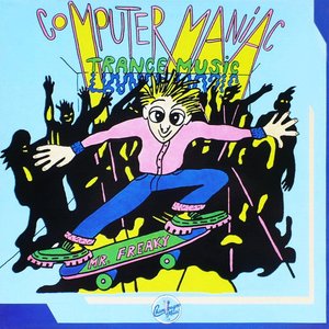 Computer Maniac - Trance Music