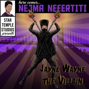 Jayne Wayne The Villain