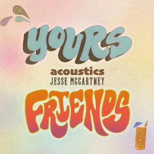 Yours & Friends (Acoustic)