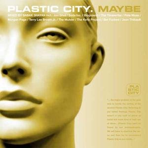 Plastic City. Maybe