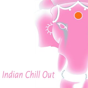 Indian chill out