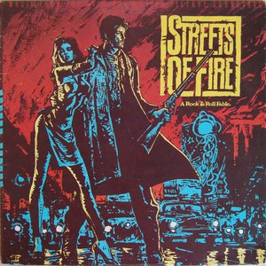 Streets Of Fire - Music From The Original Motion Picture Soundtrack