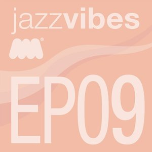 Jazz Vibes EP9