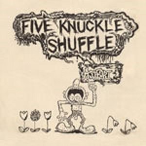 Five Knuckle Shuffle