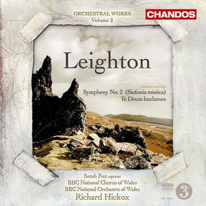 Leighton, K.: Orchestral Music, Vol. 2 - Symphony No. 2 / Te Deum Laudamus