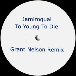 Too Young to Die (Grant Nelson Remix)