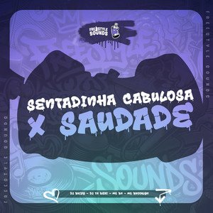 Sentadinha Cabulosa X Saudade
