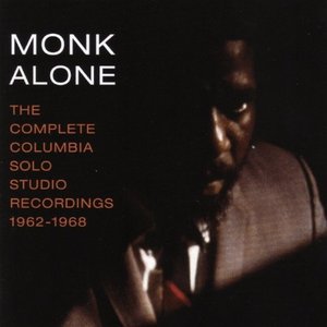 The Complete Columbia Studio Solo Recordings of Thelonious Monk: 1962-1968