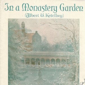 Ketelbey: In A Monastery Garden / Chal Romano