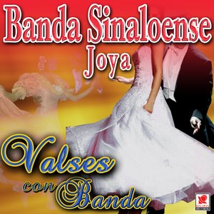 Valses Con Bandas-Banda Sinaloense Joya