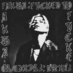 Fakta: Fucked Up - Single
