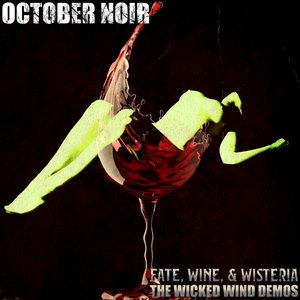 Fate, Wine & Wisteria::The Wicked Wind Demos