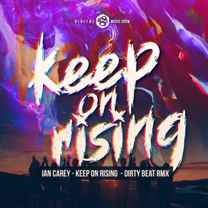 Keep on Rising (Dirty Beat Remix) - Single