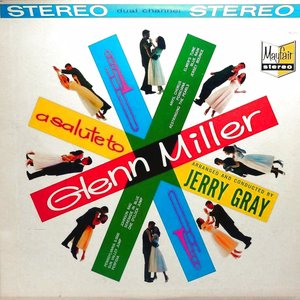 A Salute To Glenn Miller