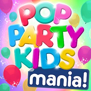Pop Party Kids Mania! - Favourite Pop Party Hits (Deluxe Version)