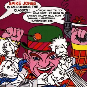 Spike Jones Is Murdering The Classics