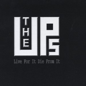 Live For It... Die From It