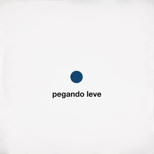 Pegando Leve - Single