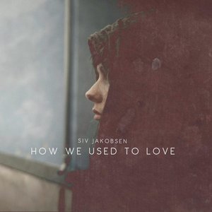 How We Used To Love - Single