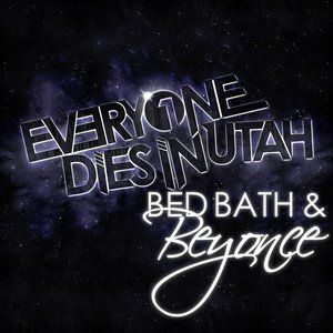 Bed, Bath & Beyonce