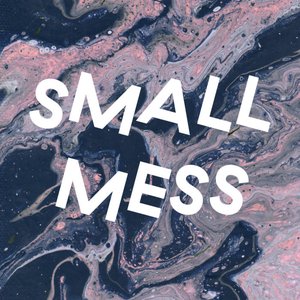 Small Mess