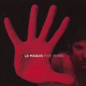 Le maquis five years