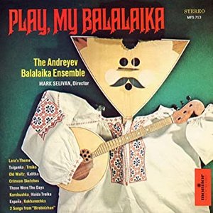 Balalaika: Monitor Presents the Andreyev Balalaika Ensemble