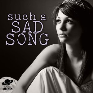 Such a Sad Song