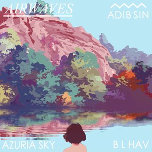 Airwaves (feat. Azuria Sky & B. L. Hav) - Single