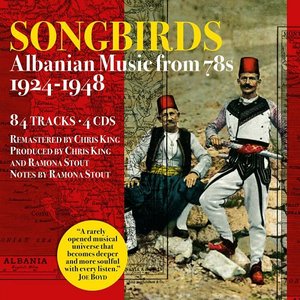 Songbirds-Albanian Music from 78s-1924-1948