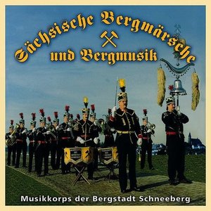 Sächsische Bergmärsche Und Bergmusik