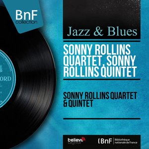 Sonny Rollins Quartet & Quintet (Mono Version)